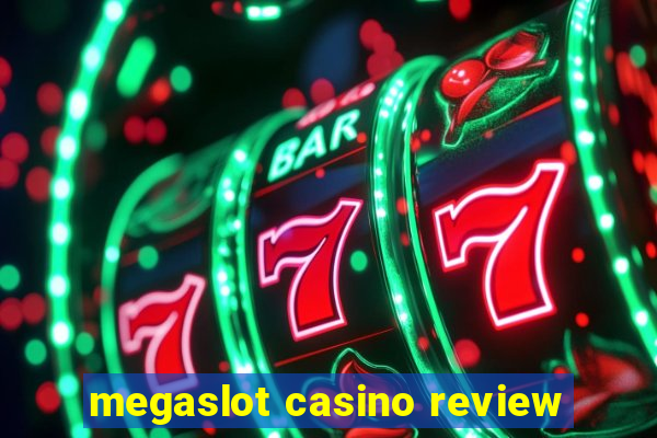 megaslot casino review